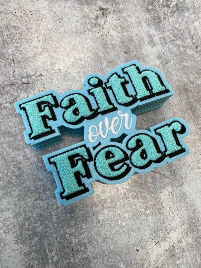 "Faith over Fear" Baby Blue with Aqua Blue, Chenille Patch iron-on , Size 6" inches